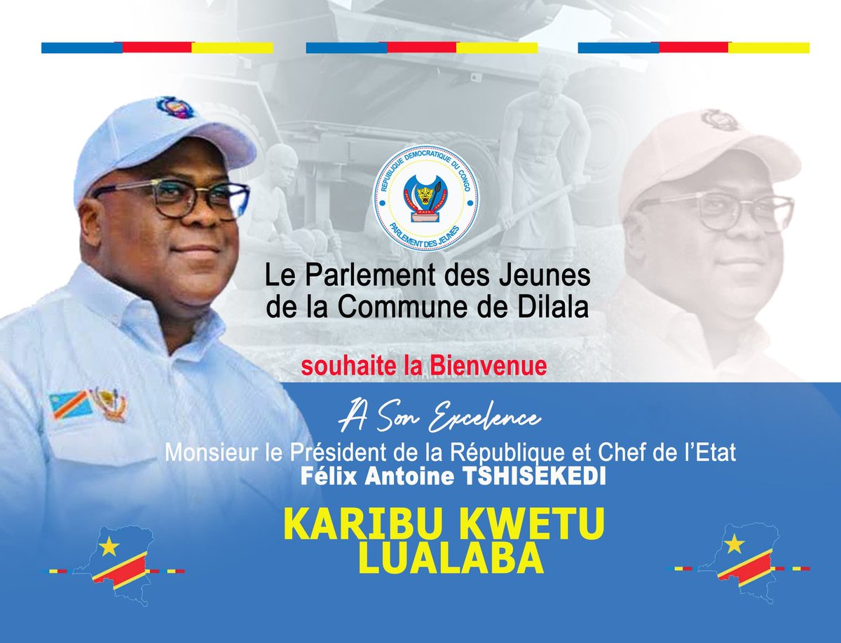 Le Parlement des jeunes de Dilala souhaite le bienvenu au Président Félix Tshisekedi Tshilombo 🇨🇩 karibu Kwetu Kolwezi