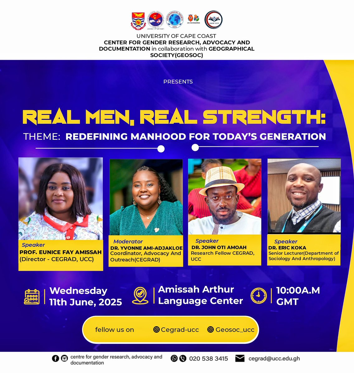 GeosocOfficial's tweet photo. CEGRAD-UCC in collaboration with GEOSOC-UCC presents
______
Theme: *Real Men, Real Strength: Redefining Manhood for Today's Generation

For more information, follow us on social media or contact 020 538 3415 / cegrad@ucc.edu.gh 
Publicity &amp; Media Committee'24/'25📸🎨 https://t.co/h8xGTIW8w5