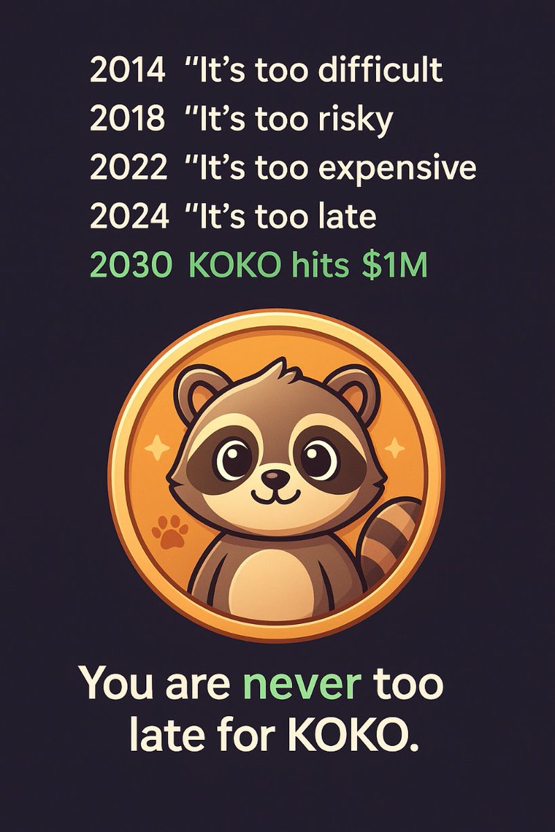 you are never too late for #KOKO