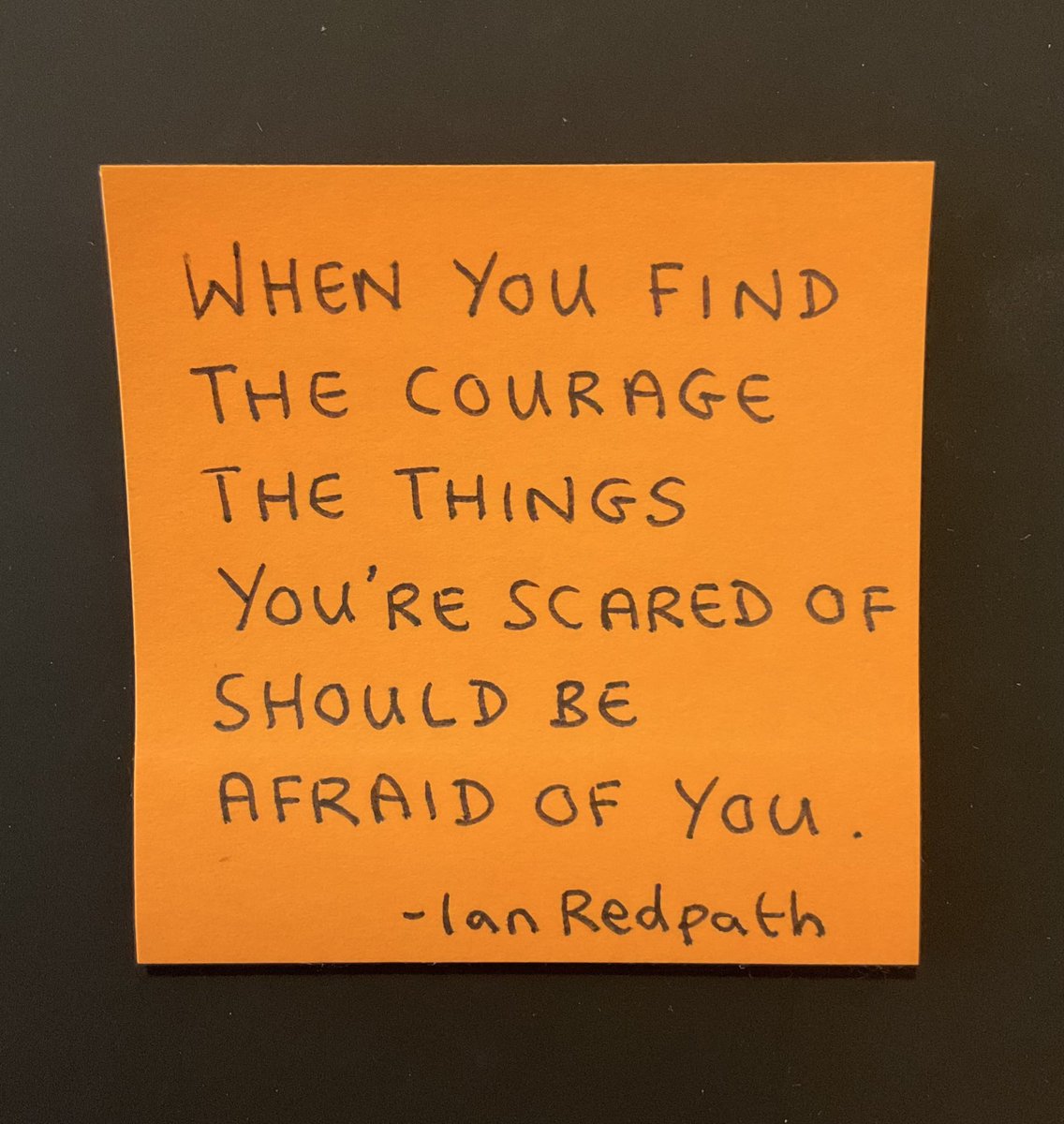 ianredpath's tweet image. When you find the courage the things you’re scared of should be afraid of you.