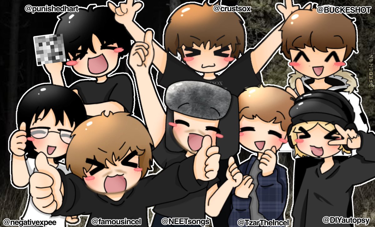 my favourite artists that have twitter, i hope you guys like it <a href="/negativexpee/">NEGATIVE XP</a> <a href="/famousincel/">fried by fluoride</a> <a href="/NEETsongs/">NEET</a> <a href="/TzarTheIncel/">Tzar</a> <a href="/DIYautopsy/">tech</a> <a href="/BUCKESHOT/">BUCKSHOT</a> <a href="/crustsox/">leon</a> <a href="/punishedhart/">h4rtbrkr</a>