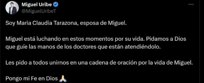 BluRadioCo's tweet image. #Atención “Miguel está luchando en estos momentos por su vida. Pidamos a Dios que guíe las manos de los doctores que están atendiéndolo”, este es el mensaje que publicó María Claudia Tarazona, esposa de Miguel Uribe, en la cuenta de X del senador.
