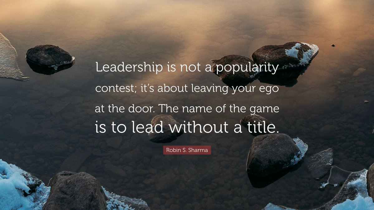 If you think leading is a popularity contest, you may be popular but you won't be a leader.