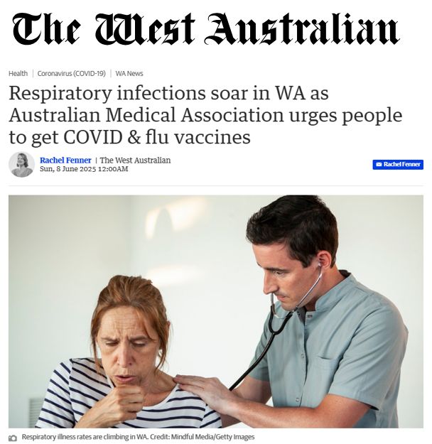 Western Australia: Respiratory infections soar in WA. By Rachel Fenner

Flu cases hit 6,983 (up from 3,068 in 2024), whooping cough 822 (was 171 in 2024), RSV 1,619 (was 1,376 in 2024). COVID hospitalisations now average 60 a day.

Source: archive.md/B3qeu