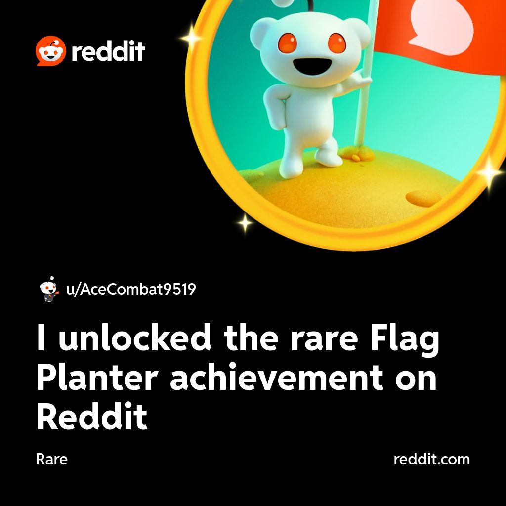 I unlocked the rare Flag Planter achievement on Reddit