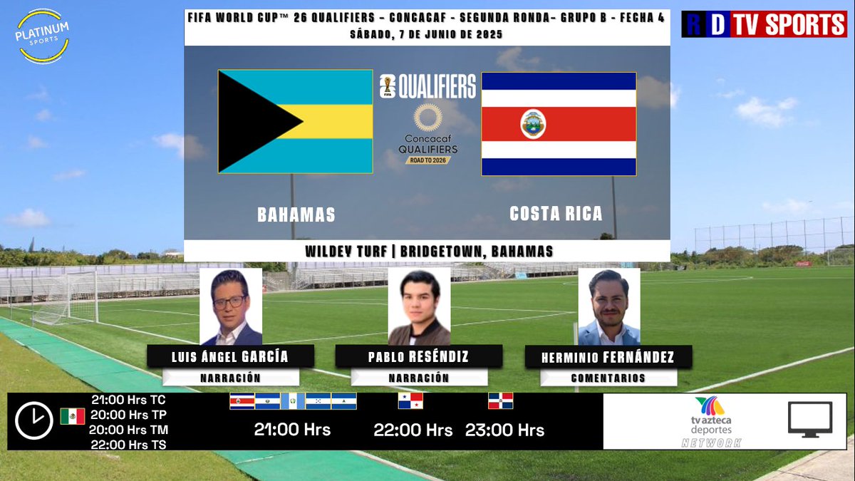 #FIFAWorldCup #Somos26 #Concacaf #Qualifiers #SegundaRonda #Fecha4 | 🇧🇸 #Bahamas 🆚 #CostaRica 🇨🇷

🗓️ Hoy
🔴 Diferido
🇲🇽⏰ 21:00 Hrs TC, 20:00 Hrs TP
🇨🇷🇸🇻🇬🇹🇭🇳🇳🇮 21:00 Hrs
🇵🇦 22:00 Hrs
🇩🇴 23:00 Hrs
📺 <a href="/AztecaDeportes/">TV Azteca Deportes</a> Network
🎤 <a href="/LuisAng333/">Don Luis García</a> 
🎤 <a href="/PabloReso/">Pablo Reséndiz</a> 
🎤📝 <a href="/HerminioFdz11/">Herminio Fernández</a> 

🤳