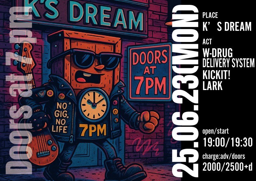 LARK_ACT3's tweet photo. LARKやります！

6/23 稲毛K’s Dream “Doors at 7pm”

OPEN 19:00 START 19:30
adv:¥2000+D doors:¥2500+D

19:30 - 20:00 (1) KICKIT!
20:10 - 20:40 (2) W-DRUG DELIVERY SYSTEM
20:50 - 21:20 (3) LARK https://t.co/4j5XOcGuav
