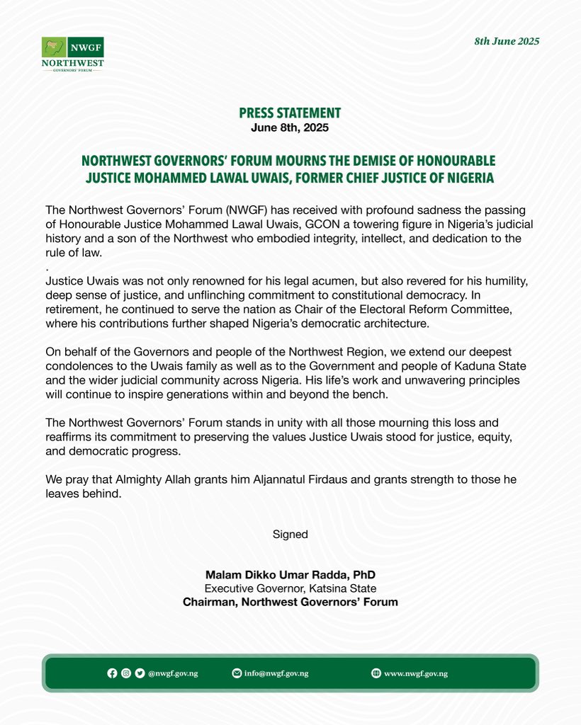 The Northwest Governors’ Forum mourns the loss of a towering legal icon, Honourable Justice Mohammed Lawal Uwais, GCON.

His legacy of justice, reform, and constitutional integrity will forever guide our nation’s democratic journey.