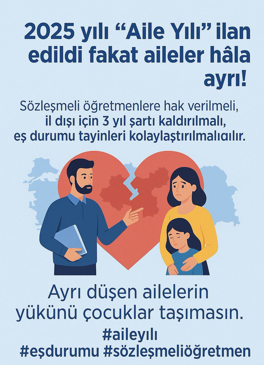 2025 yılı “Aile Yılı”  fakat aileler hâlâ ayrı!
Sözleşmeli öğretmenlere hak verilmeli, il dışı için 3 yıl şartı kaldırılmalı, eş durumu tayinleri kolaylaştırılmalıdır.

 <a href="/tcmeb/">Millî Eğitim Bakanlığı</a>