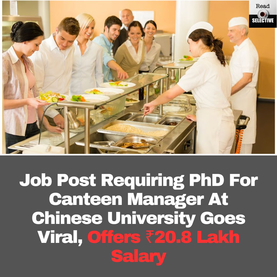 ReadSelective_'s tweet image. Job Post Requiring PhD For Canteen Manager At Chinese University Goes Viral, Offers ₹20.8 Lakh Salary

#phd #canteen #chinauniversity #chinalife #viralposts #chinanews #GlobalEducation #JobBuzz #readselective