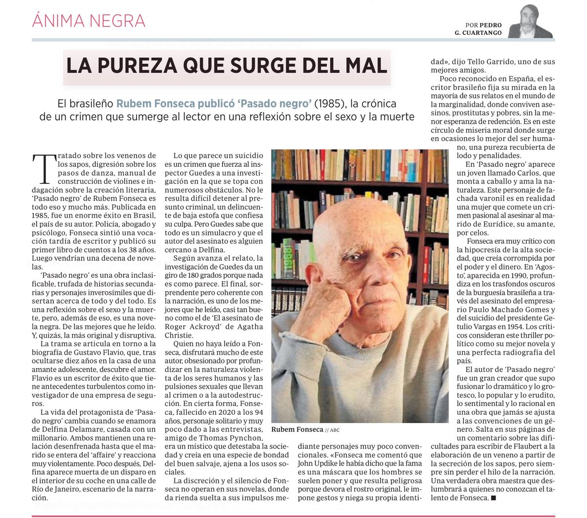 El escritor brasileño Rubem Fonseca publicó en 1985 “Pasado negro”, la crónica de un crimen que sumerge al lector en una reflexión sobre el sexo y la muerte. Una joya inclasificable, una obra maestra poco conocida.
