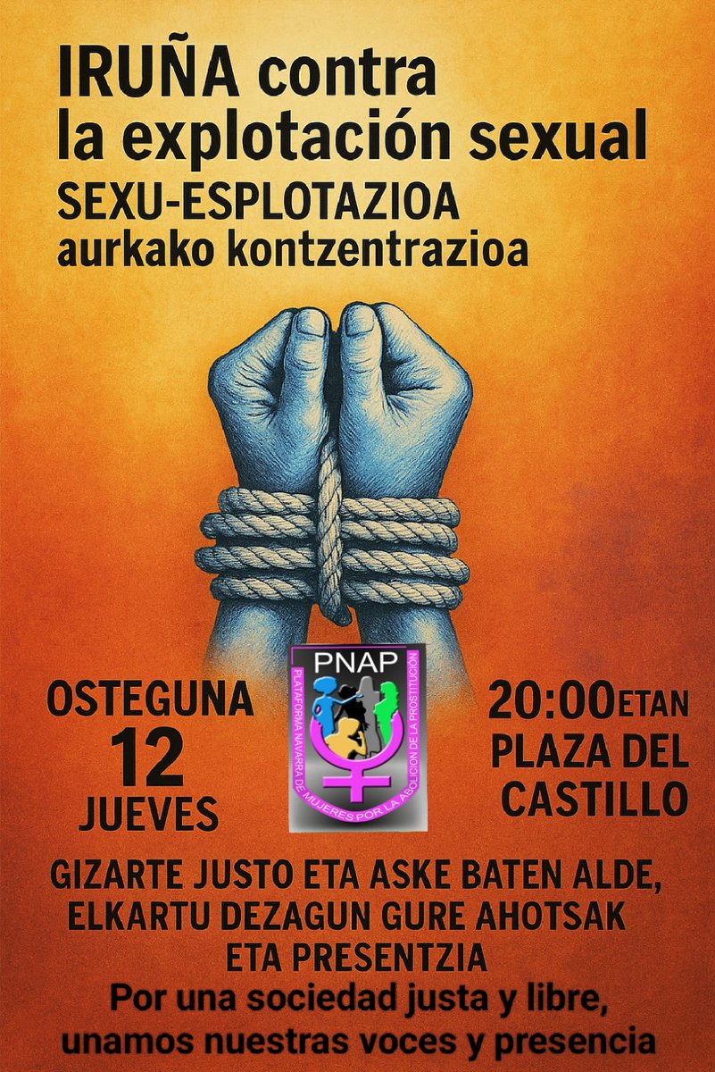 Las compañeras de la <a href="/PNAP20/">PNAP</a> nos convocan a concentrarnos:
 El día 12, jueves
a las 20h en la Plaza del Castillo
No podemos permitir que en nuestra ciudad o en nuestra Comunidad Foral, se explote, se trafique, se viole previo pago a mujeres y niñas
Es capitalismo y patriarcado