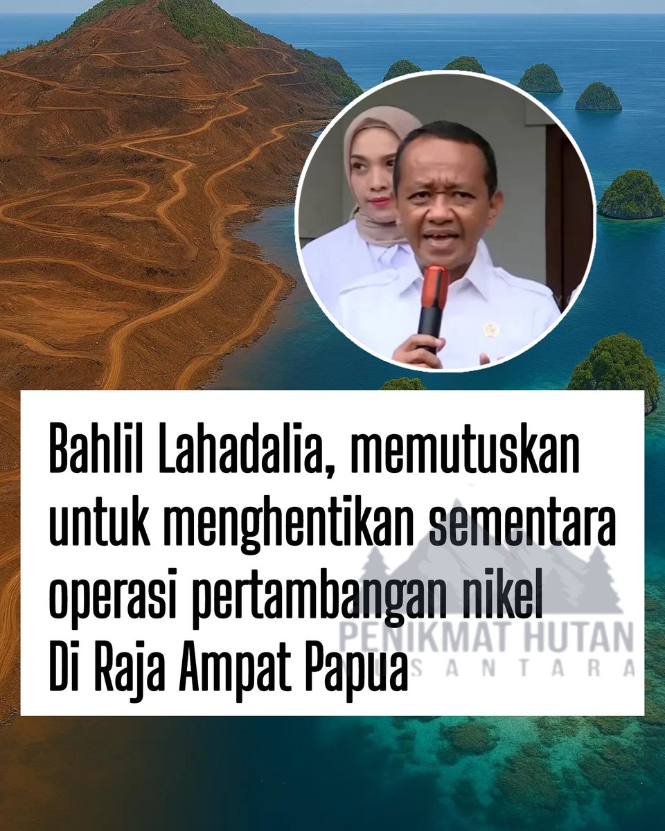 penikmathutan's tweet photo. Dihentikan sementara, gengs!
(Vt/Akurat.co/Atikah Umiyani) 
#penikmathutannusantara #viral #menteriesdm #bahlil #tambangnikel #rajaampat https://t.co/AQk5eDtkeU