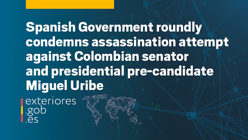 The Government of Spain strongly condemns the assassination attempt against the Colombian senator and presidential pre-candidate Miguel Uribe.

🔗
exteriores.gob.es/en/Comunicacio…