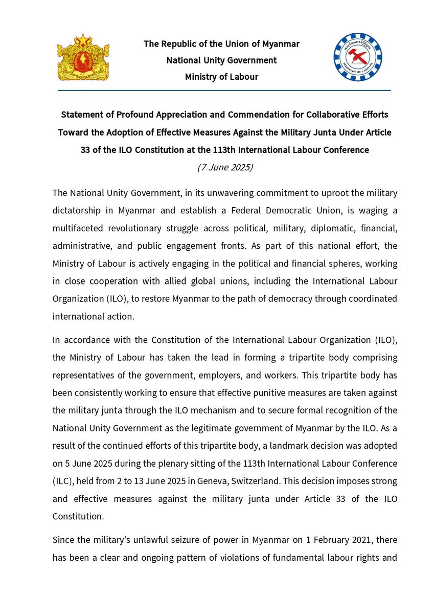 NUGMyanmar's tweet image. Statement of Profound Appreciation and Commendation for Collaborative Efforts Toward the Adoption of Effective Measures Against the Military Junta Under Article 33 of the ILO Constitution at the 113th International Labour Conference
(7 June 2025)
@MoLNUGMyanmar @ilo 
#ILC2025…