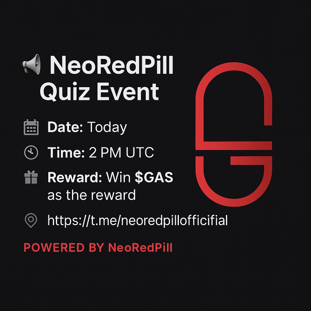 📢 NeoRedPill Quiz Event 🧠
🗓️ Date: Today
⏰ Time: 2 PM UTC
🎁 Reward: Win exciting $GAS tokens!
📍 Location: t.me/neoredpilloffi…

Put your knowledge to the test and stand a chance to win rewards!
Don’t miss out on this exciting opportunity to engage, learn, and earn! 💰

🟥