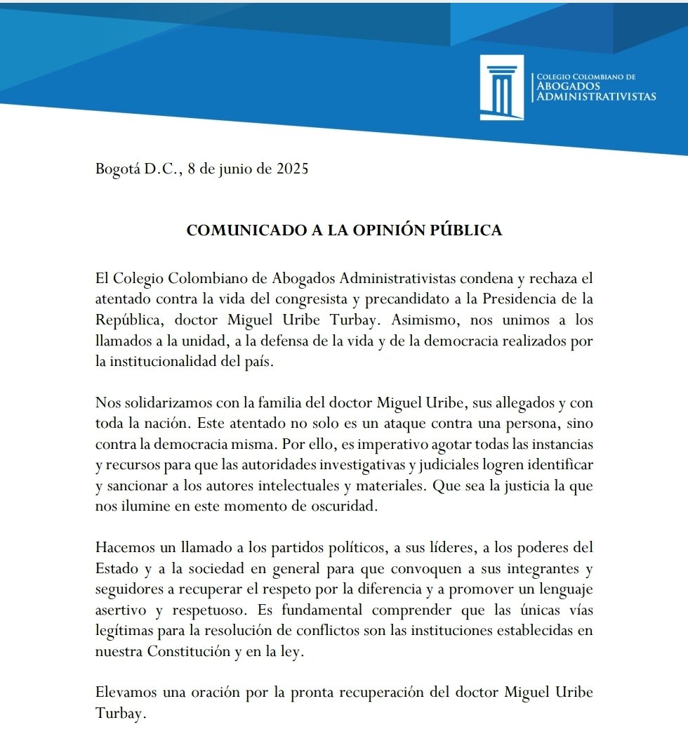 Colegio Colombiano de Abogados Ad ministrativistas (@cabogadosa1) on Twitter photo COMUNICADO:
El CCA condena y rechaza el
atentado contra la vida del congresista y precandidato a la Presidencia, doctor Miguel Uribe Turbay, nos solidarizamos con su familia.
"Que sea la justicia la que
nos ilumine en este momento de oscuridad" <a href="/MiguelUribeT/">Miguel Uribe</a> COMUNICADO:
El CCA condena y rechaza el
atentado contra la vida del congresista y precandidato a la Presidencia, doctor Miguel Uribe Turbay, nos solidarizamos con su familia.
"Que sea la justicia la que
nos ilumine en este momento de oscuridad" <a href="/MiguelUribeT/">Miguel Uribe</a>