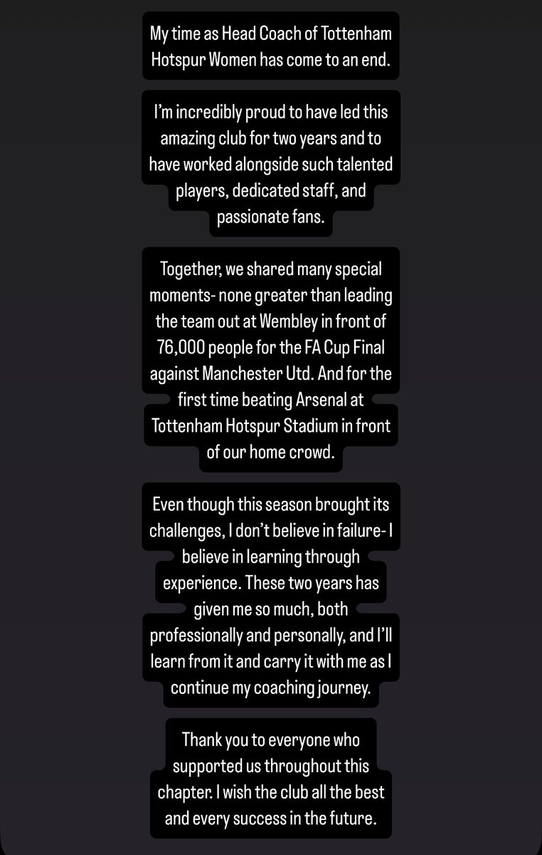 My time as Head Coach of Tottenham Hotspur Women has come to an end.

Thank you to everyone who supported us throughout this chapter. I wish the club all the best and every success in the future.