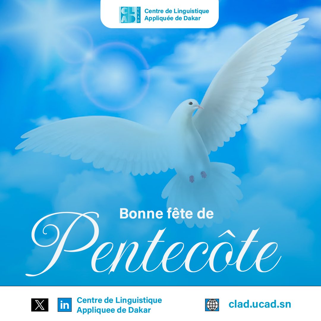 Bonne fête de la Pentecôte ! 🕊️

À l’occasion de la Pentecôte, le Centre de Linguistique Appliquée de Dakar (CLAD) adresse ses vœux de paix, de foi renouvelée et de communion fraternelle à l’ensemble de la communauté catholique.

#CLAD #Pentecôte #compublique #ucad #kebetu