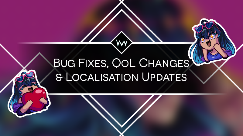 Bug Fixes, QoL changes, &amp; Localisation Updates

Regular update to fix bugs, improve quality of life, and finally update localisations!  More info here: store.steampowered.com/news/app/18793…