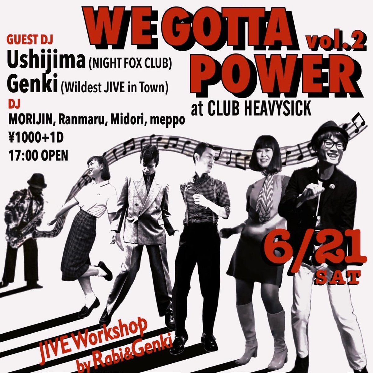 We Gotta Power vol.2

6.21 Sat
17:00 OPEN / 22:00 CLOSE
at CLUB HEAVY SICK 
¥1000+1D

Ushijima (NIGHT FOX CLUB) 
Genki (Wildest JIVE in Town) 

Ranmaru (NIGHT FOX CLUB) 
森仁 (浅草ぶっちぎり大作戦) 
meppo (NEON LEADS) 
Midori (The Revolting) 

Rabi&amp;Genki (Wildest JIVE in Town)