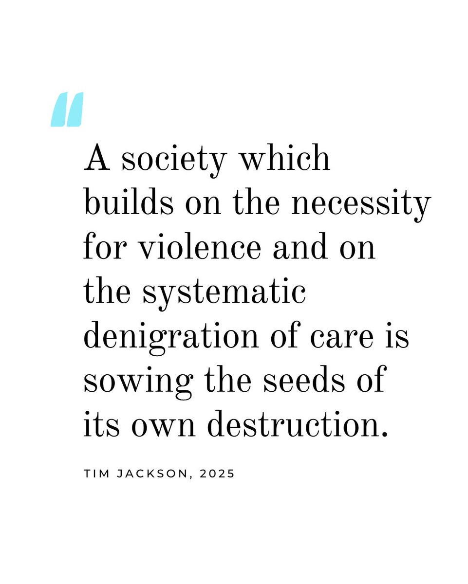 CUSP (@cusp_uk) on Twitter photo "A society which builds its civilization on the necessity for violence and on the systematic denigration of care is sowing the seeds of its own destruction."—<a href="/ProfTimJackson/">Tim Jackson</a>, 2025
—
cc #QuoteOfTheDay #TheCareEconomy #CareEconomy #CriticalThinking #HumanCivilisation #Humanity "A society which builds its civilization on the necessity for violence and on the systematic denigration of care is sowing the seeds of its own destruction."—<a href="/ProfTimJackson/">Tim Jackson</a>, 2025
—
cc #QuoteOfTheDay #TheCareEconomy #CareEconomy #CriticalThinking #HumanCivilisation #Humanity
