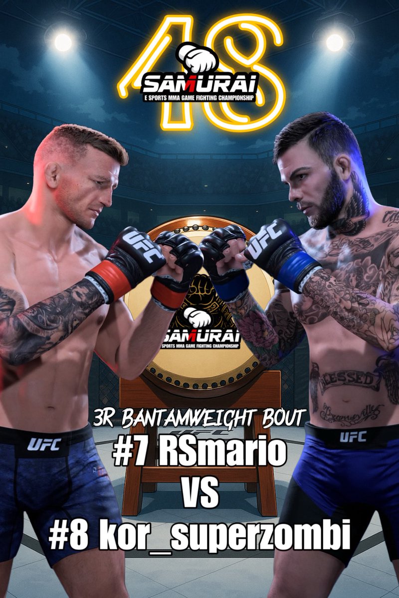 SAMURAI_MMAGAME's tweet photo. @KING_GORILLA_04 @Yuko_Aoshima <FIGHT CARD>
#SAMURAI48
3R Bantamweight Bout
#7 @daizu_soy_mario 🇯🇵
🆚
#8 @Kor_superzombie 🇰🇷
#ufc5
#SAMURAIUFC https://t.co/ioC36LQ3xs