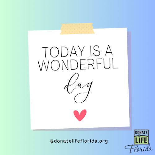 Today is a wonderful day to save a life.

Registering as an organ, eye, and tissue donor only takes a minute — but can mean a lifetime to someone in need.