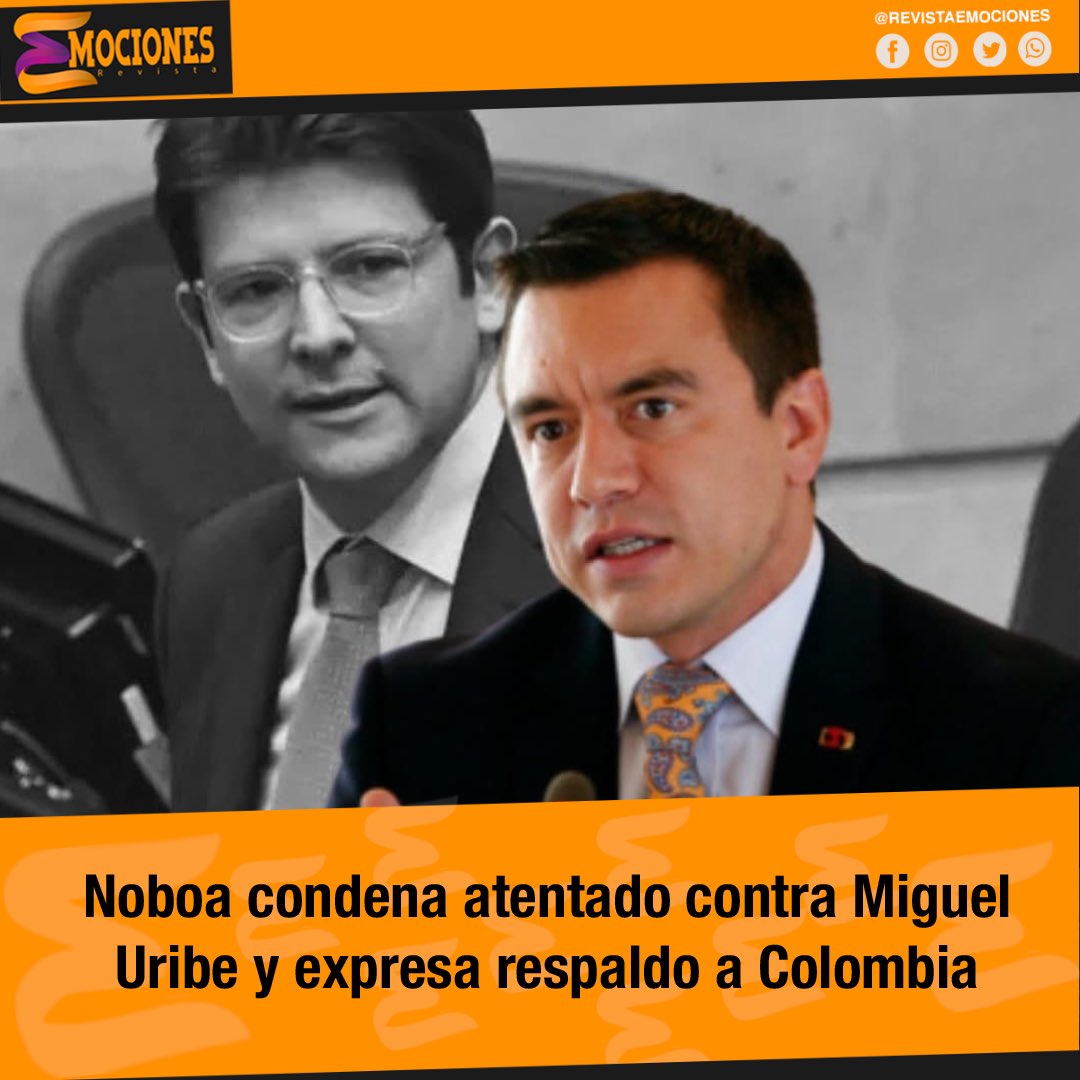 El presidente de Ecuador, Noboa, condenó el atentado contra el senador colombiano Miguel Uribe Turbay mediante un comunicado difundido en su red social X, donde expresó su rechazo al ataque armado ocurrido este sábado en Bogotá y extendió su respaldo a la familia del político