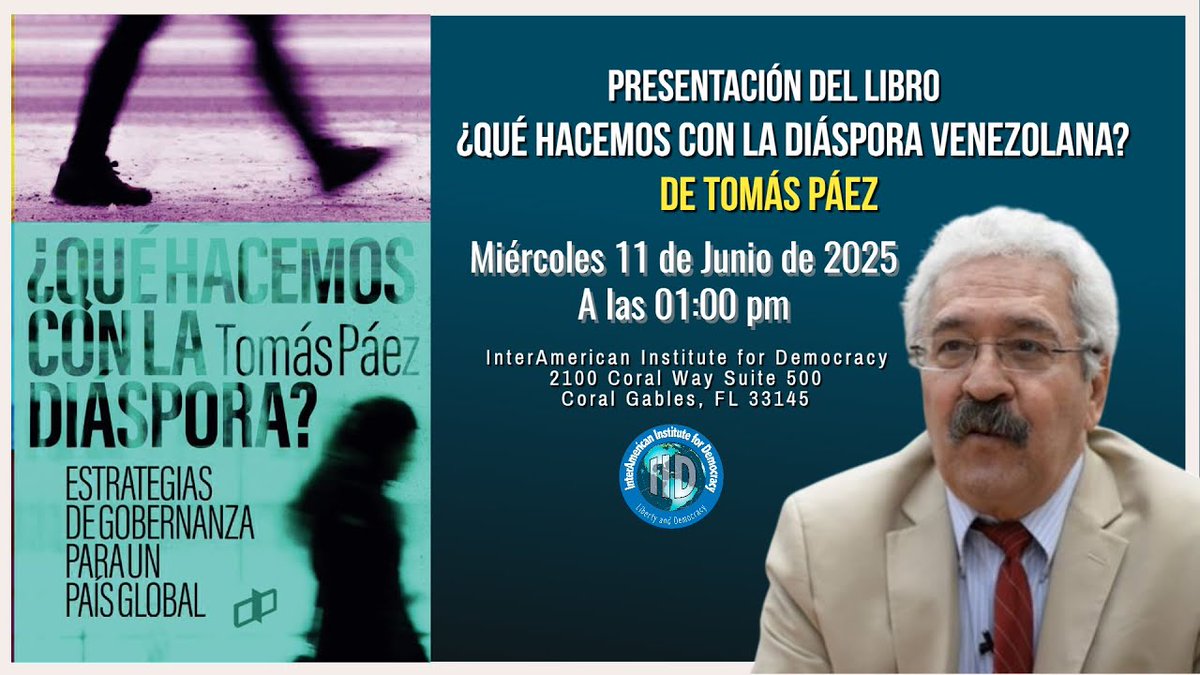 📌Interamerican  Institute for Democracy @intdemocratic invita a Ud(s). a Presentación  del libro "¿Qué hacemos con la diáspora venezolana?"

Fecha: Miércoles 11 de junio de 2025 -  1:00 PM (EST)
Transmisión en vivo: youtube.com/watch?v=zdp4YJ…
Sede del IID: 2100 Coral Way, Ste 500.