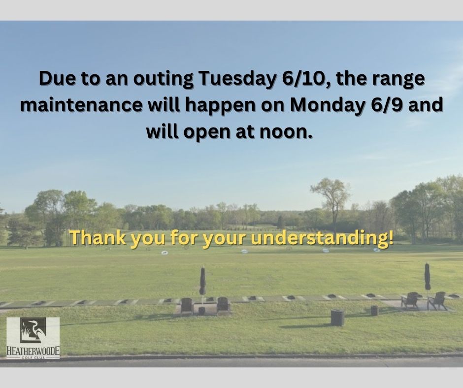 Range maintenance will happen Monday 6/9 instead of Tuesday 6/10.
#HeatherwoodeGC #SWOhiogolf #SpringboroOhio #turfcare #rangemaintenance