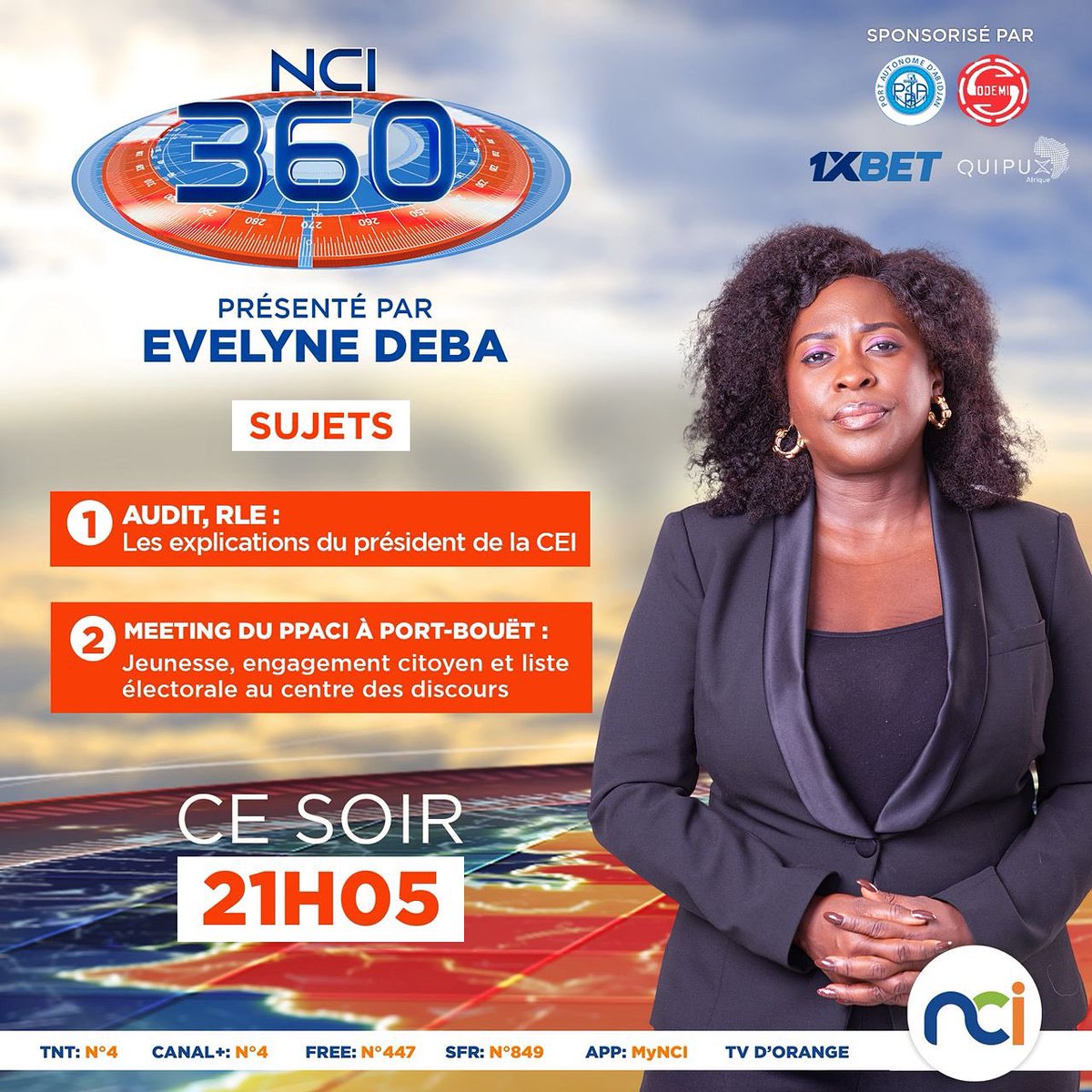 NCI - Nouvelle Chaîne Ivoirienne (@nci_television) on Twitter photo NCI 360 – Ce soir à 21h05 sur NCI
Nos invités du jour :
- FANNY Karim, RHDP
- N’ZI Bernard Kokora, RHDP
- Blaise LASME, PPA-CI
- Fabrice LAGO, PPA-CI
- Augustin KOUYO, journaliste – éditorialiste
Une émission présentée par <a href="/evelyne_deba/">Evelyne DEBA</a>.
#NCI360 #DébatPolitique #CEI #PPACI #RLE NCI 360 – Ce soir à 21h05 sur NCI
Nos invités du jour :
- FANNY Karim, RHDP
- N’ZI Bernard Kokora, RHDP
- Blaise LASME, PPA-CI
- Fabrice LAGO, PPA-CI
- Augustin KOUYO, journaliste – éditorialiste
Une émission présentée par <a href="/evelyne_deba/">Evelyne DEBA</a>.
#NCI360 #DébatPolitique #CEI #PPACI #RLE