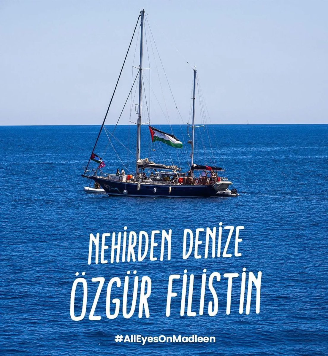 Hayat bir gemi
Yürüt onu yüreğim…
#AllEyesOnMadleen 
#WeAreMadleen
 #MadleenFlotilla