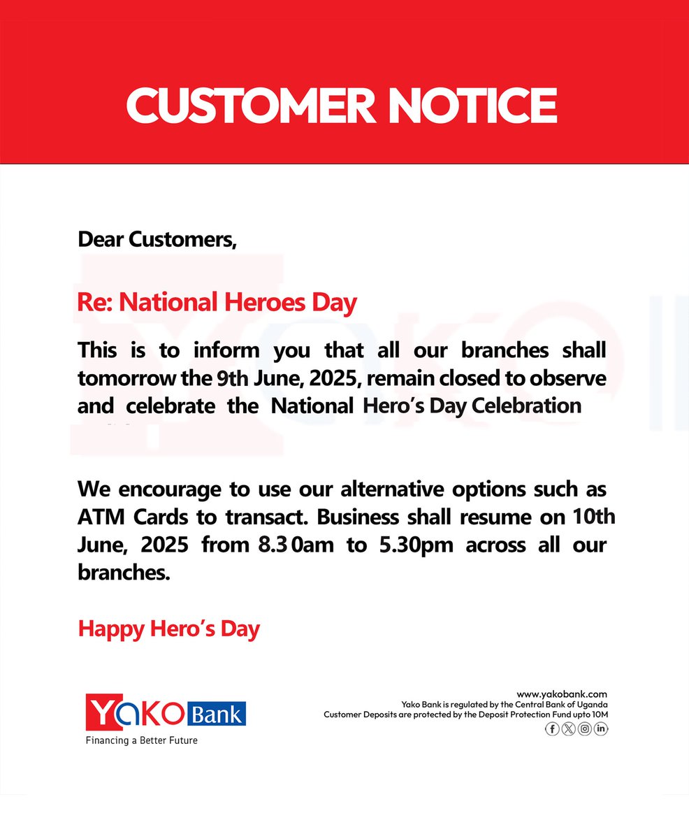 Customer Notice! 

All our branches will be closed tomorrow the 9th June, 2025! Happy Heroes Day 
#yakobank #financingabetterfuture #heroesday25