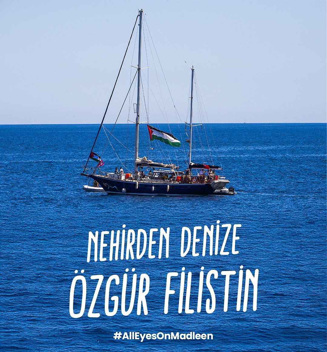 #WeAreMadlen
#TürkiyeMadleenİçinAyakta
#MadleenToGaza
#FreedomFlotilla 
#AllEyesOnMadleen