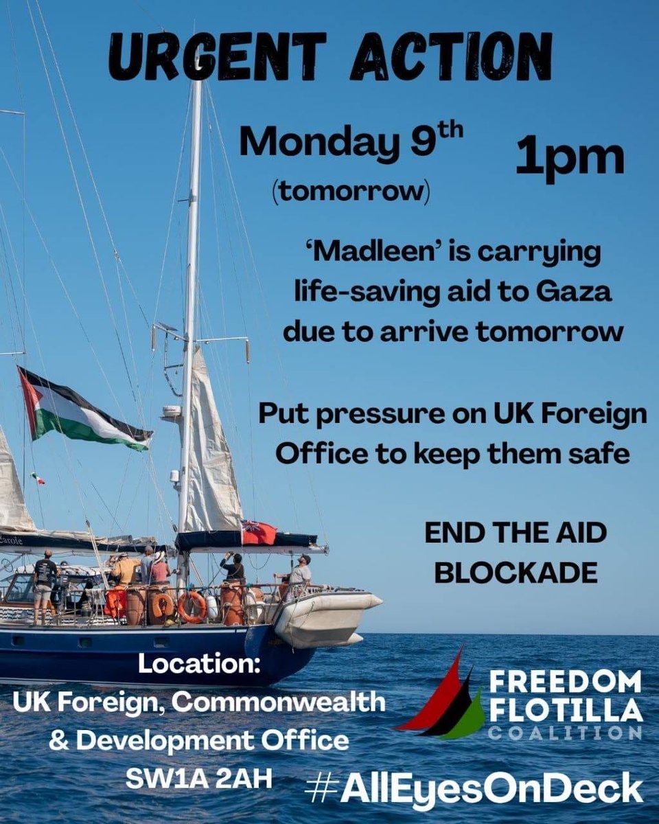 BrightonPSC's tweet photo. ⚠️ URGENT LONDON CALLOUT ⚠️
Protect the @GazaFFlotilla boat #Madleen
Tomorrow Monday1pm @FCDOGovUK
#AllEyesOnMadleen https://t.co/HoELtpCw0a