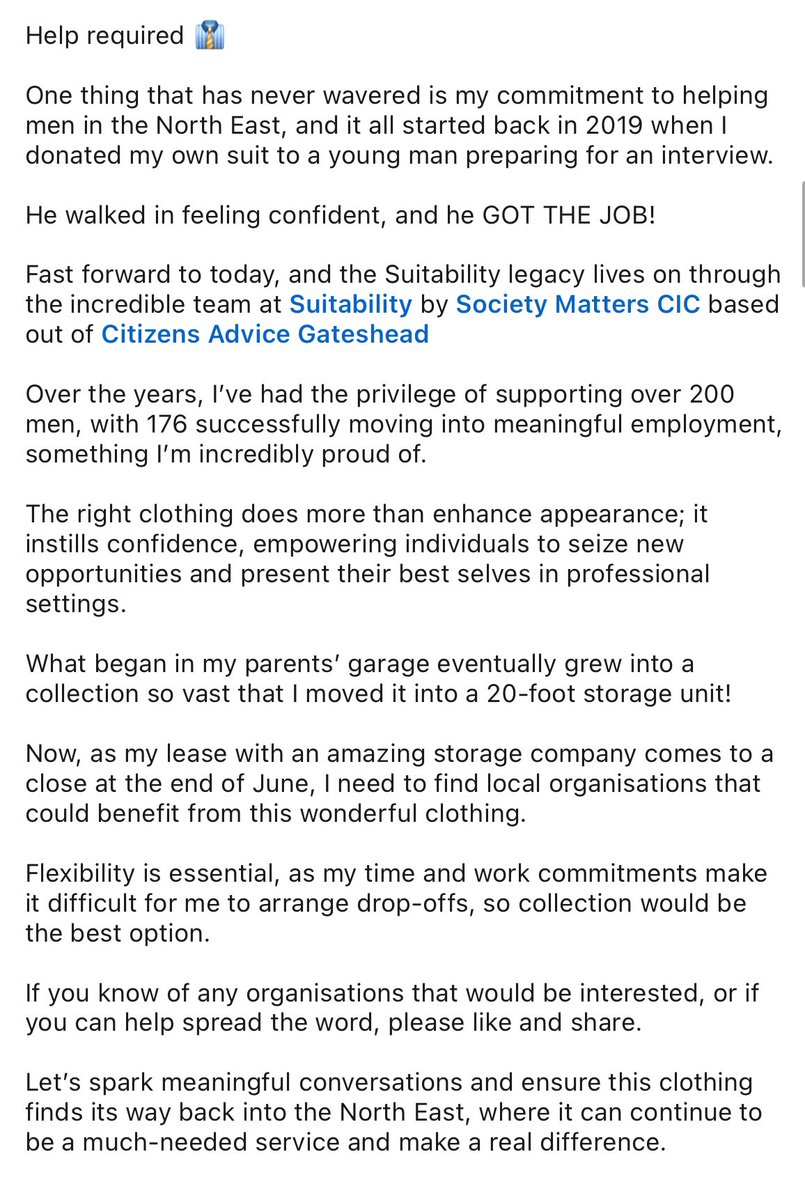 Help required 👔 

One thing that has never wavered is my commitment to helping men in the North East, and it all started back in 2019 when I donated my own suit to a young man preparing for an interview.  

He walked in feeling confident, and he GOT THE JOB!