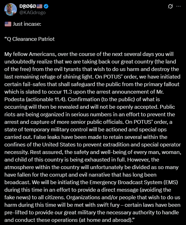 This was written on 11/1/17. Note the urgency. We were going to have martial law. Troops were going to swoop in and crush the Deep State. The Big Payoff was only a day or two away. 8 years later and people are using these QDrops to say everything is going to plan.