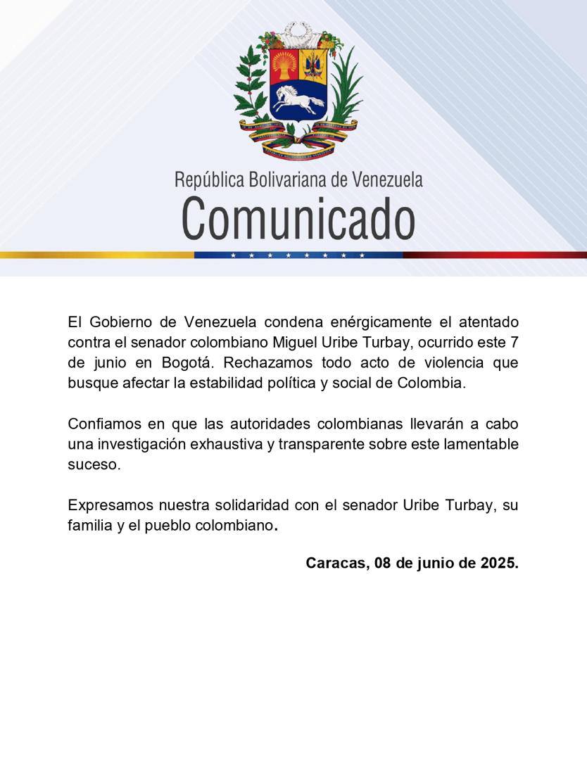 #Atención Gobierno Bolivariano condena enérgicamente el atentado contra el senador colombiano Miguel Uribe Turbay

Rechazamos todo acto que busque afectar la estabilidad política y social de Colombia.  

Expresamos nuestra solidaridad con su familia y el pueblo colombiano. #7Jun