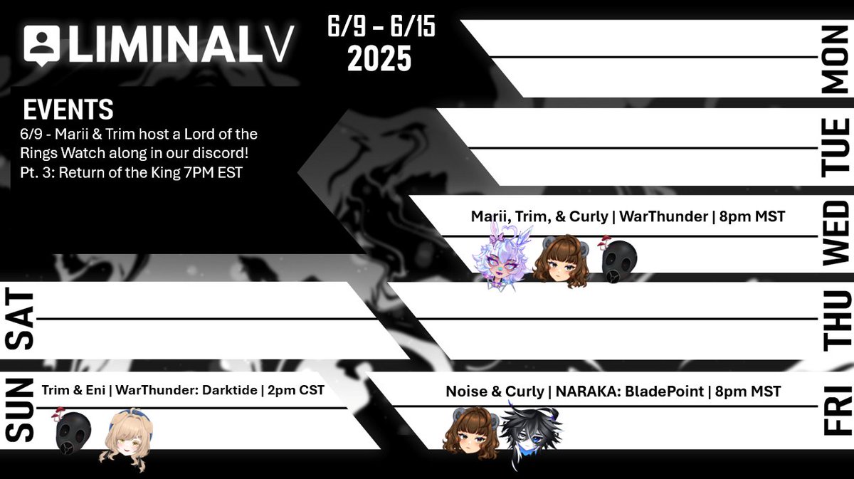 ▫️◻️WEEKLY SCHEDULE!◻️▫️

LOTS of collabs planned this week! Stay tuned for a very COMBATIVE week featuring games like #Warthunder and #NARAKABLADEPOINT with our wonderful talents!

Catch <a href="/Trim_Baton/">🍄Trim The Masked | ENVtuber | LiminalVT</a>, <a href="/CurlyCubbles/">🐨 CurlyCubbles ✨ Koala Bear of LIMINALV 🚀</a>, <a href="/notmariisol/">mariisol🪩💕liminalv</a>, <a href="/EnifyArlith/">Enify Arlith✨🔭LiminalV</a>, and <a href="/noisenye/">Noise.</a> this week!