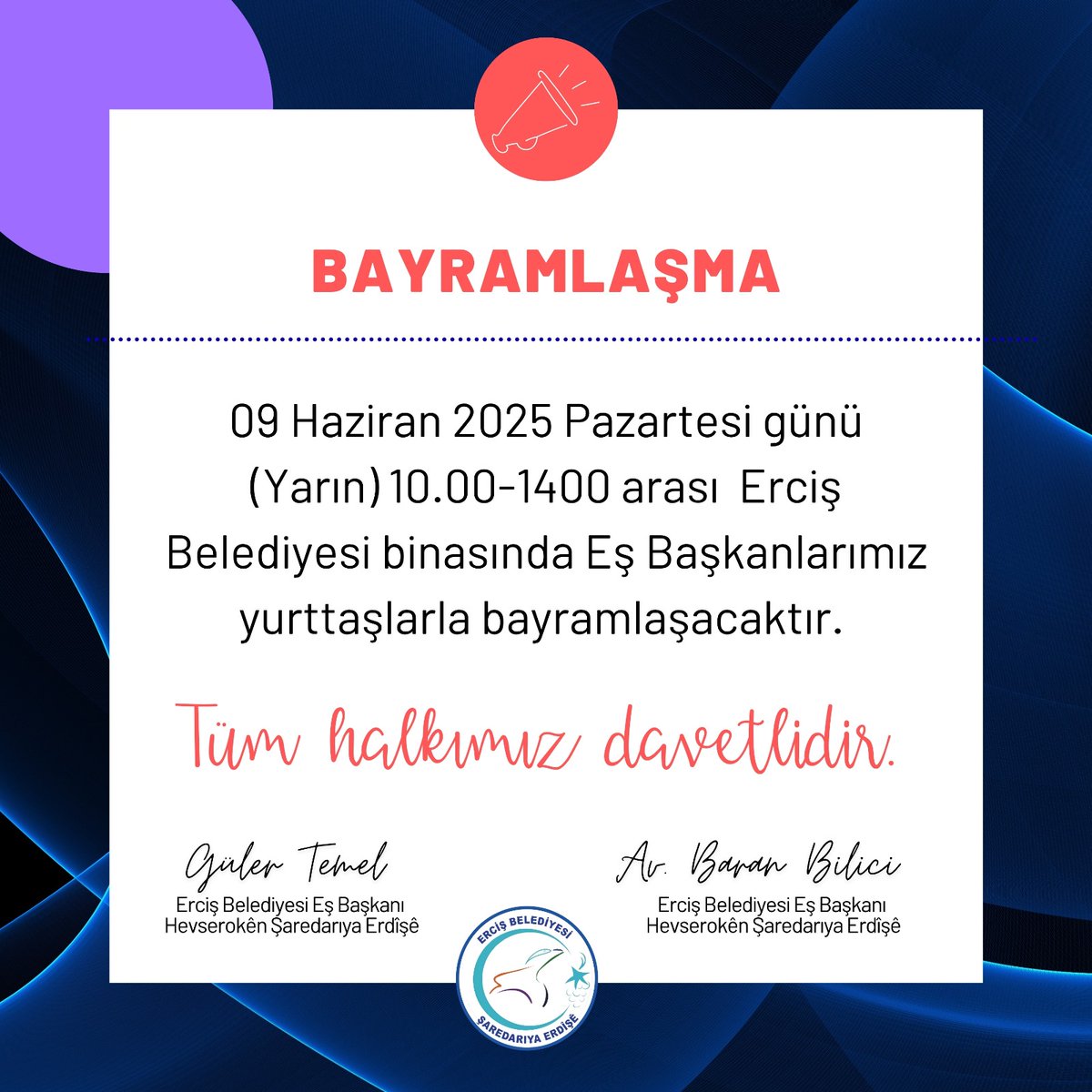 09 Haziran 2025 Pazartesi günü (Yarın) 10.00-1400 arası  Erciş Belediyesi binasında Eş Başkanlarımız yurttaşlarla  bayramlaşacaktır.

Tüm halkımız davetlidir.