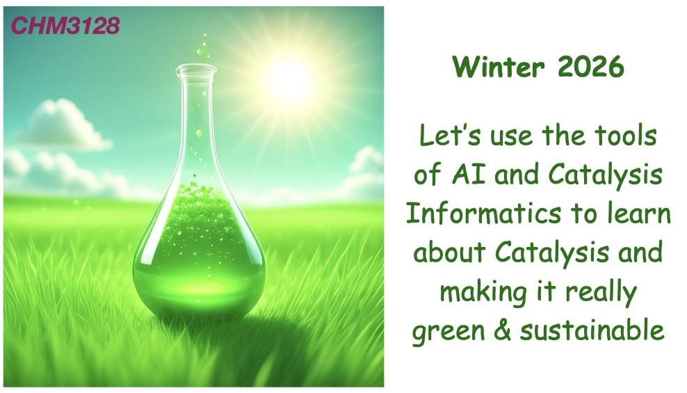 Happy to learn that I will teach CHM3128 next winter. I plan to experiment with AI as a learning tool and to discuss its use in education, catalysis and sustainable chemistry.