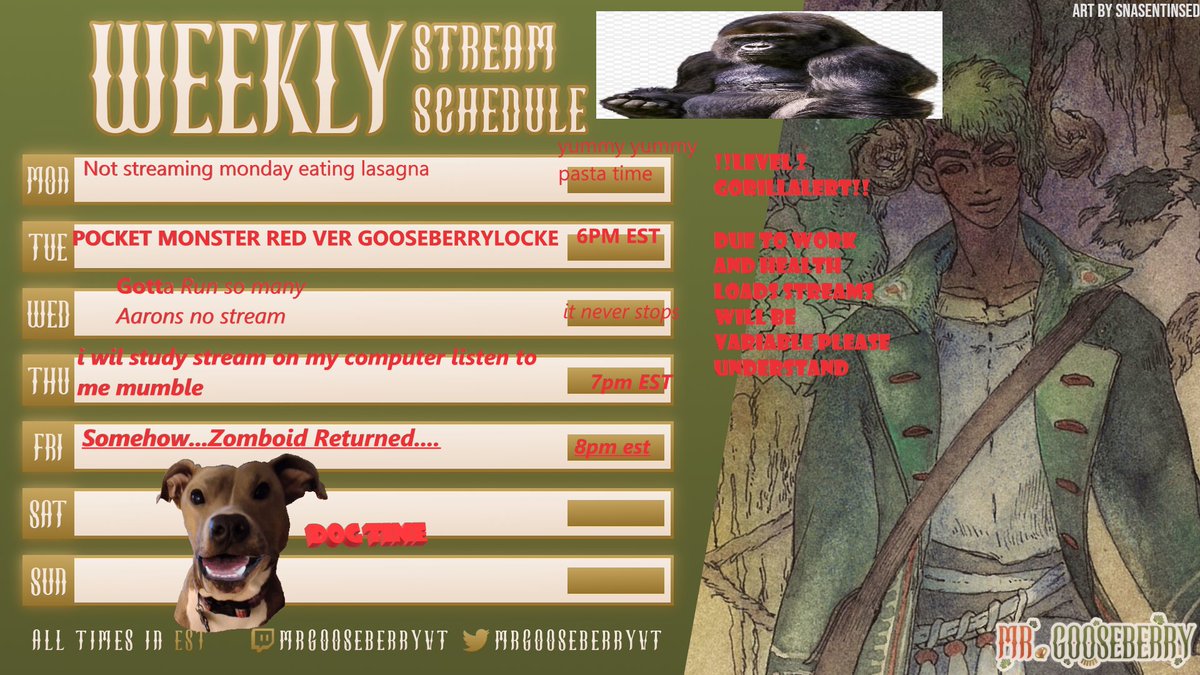 MrGooseberryVT's tweet image. Stream Sched for the week please be mindful of the Gorillalert in effect