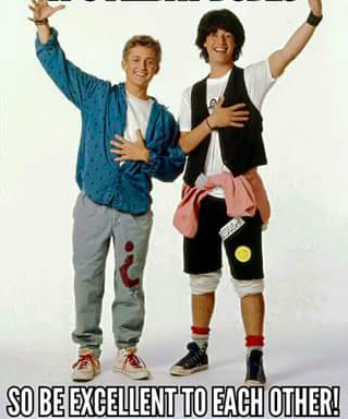 June 9th is Bill &amp; Ted Day. #80s So be Excellent to each other!