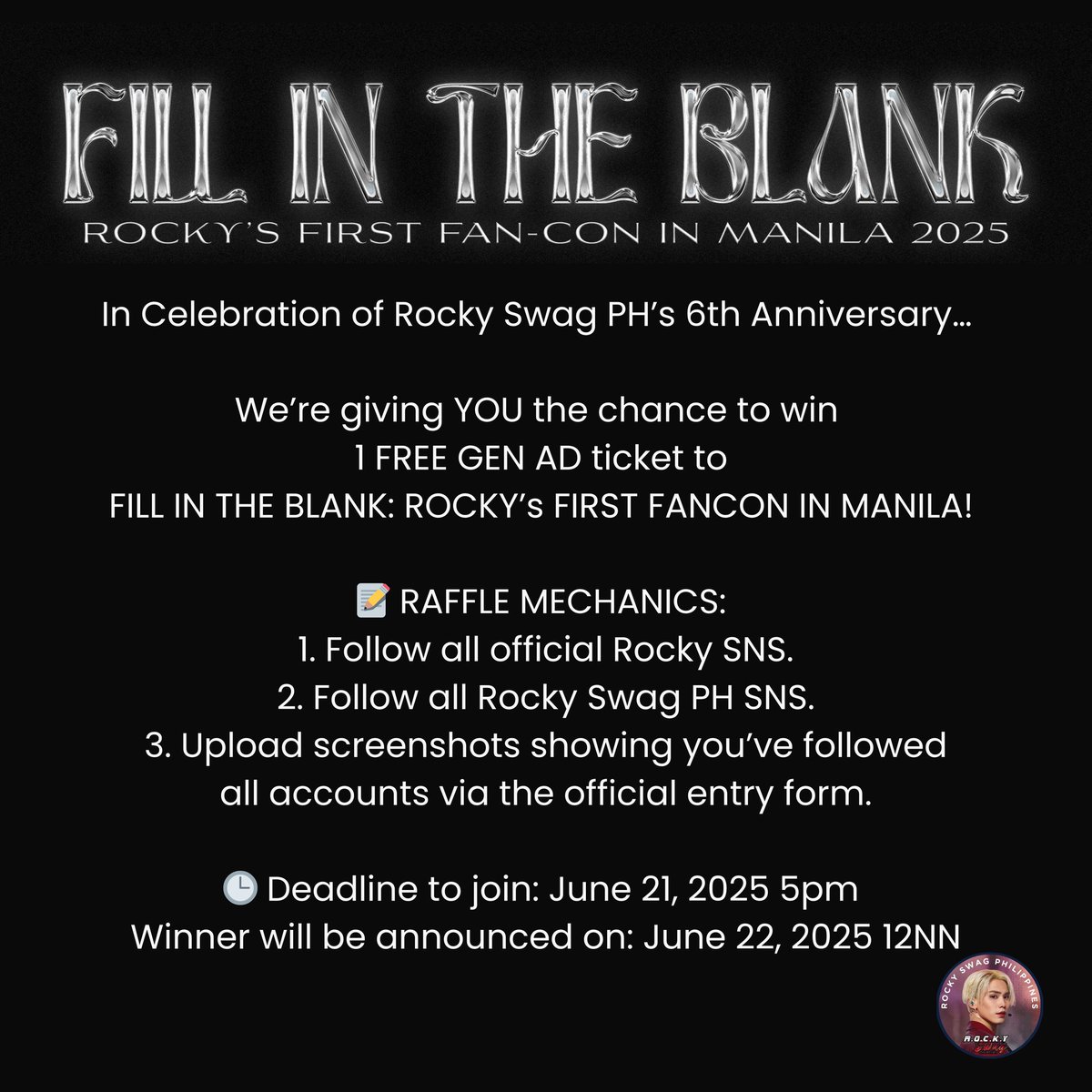 rockyswagph's tweet photo. 📣 TICKET GIVEAWAY!!!

In Celebration of Rocky Swag PH’s 6th Anniversary.

We’re giving YOU the chance to win 1 FREE GEN AD ticket to FILL IN THE BLANK: ROCKY’s FIRST FANCON IN MANILA!

#RSPH6THANNIVERSARY #ROCKY 
#라키 
#ROCKYFIRSTFANCONINMANILA
@p_rockyent @wonijin_ent https://t.co/awPbMsFTSf
