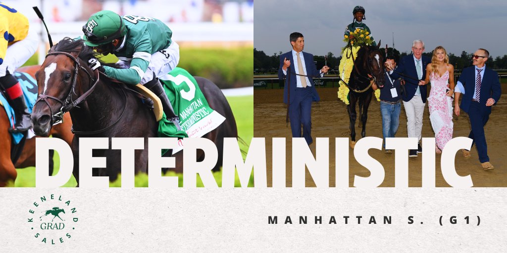DETERMINISTIC was determined to win in the Manhattan S. (G1)! Keeneland is proud to congratulate the $625,000 #KeeSept grad &amp; his connections on the success! 

C/Br: Hinkle Farms
Bu: St. Elias Stable
O: St. Elias Stable, Ken Langone, C. Steven Duncker and Vicarage Stable
T:
