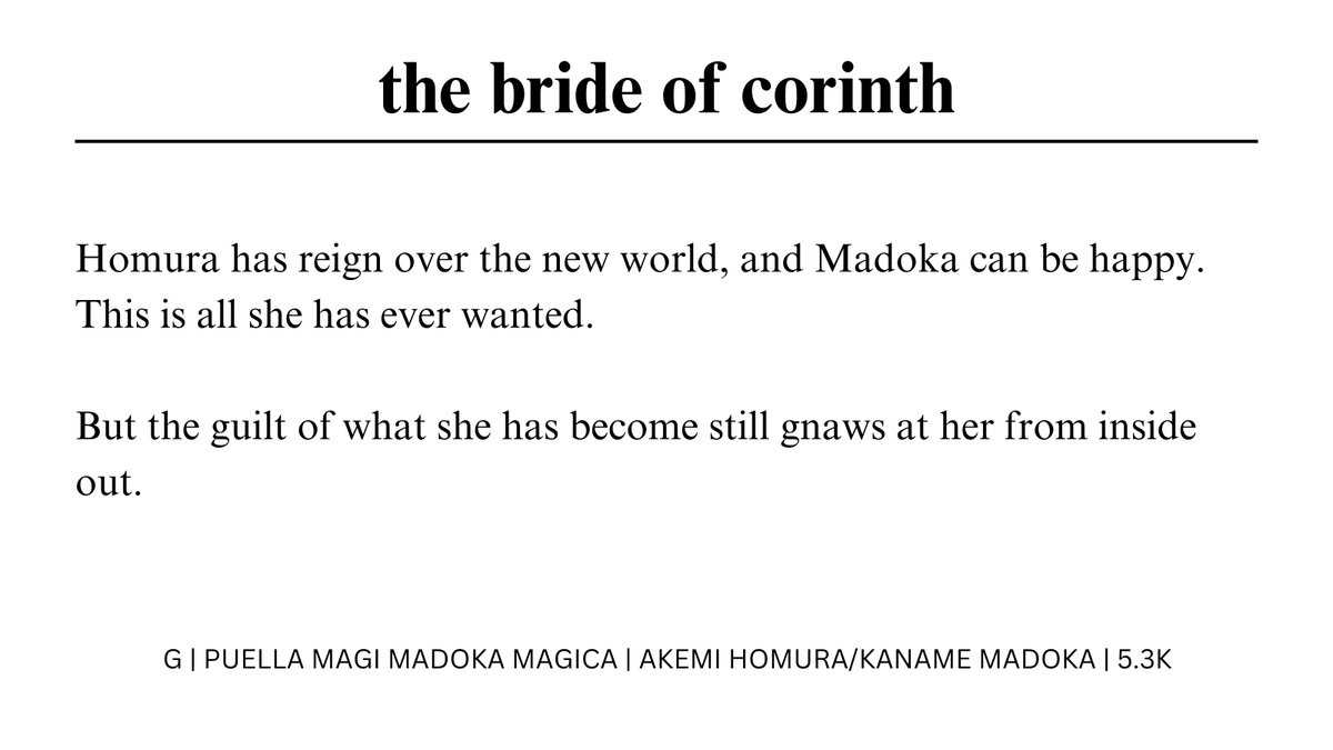 rozeves's tweet photo. the bride of corinth     
— rated g       
— puella magi madoka magica              
— homumado          
— 1,901 words        
— post-rebellion fic where madoka is living a romcom and homura is living a psychological horror

https://t.co/qoaNihKBGw https://t.co/KUv0C8TJKm
