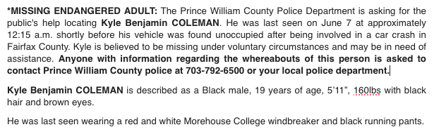 *MISSING ENDANGERED ADULT: Gainesville | Kyle Benjamin COLEMAN, age 19, Black male, 5'11", 160lbs with black hair, brown eyes. Last seen in Fairfax County on June 7 at approx. 12:15a.m. call police if you have seen this #MissingPerson. More info;