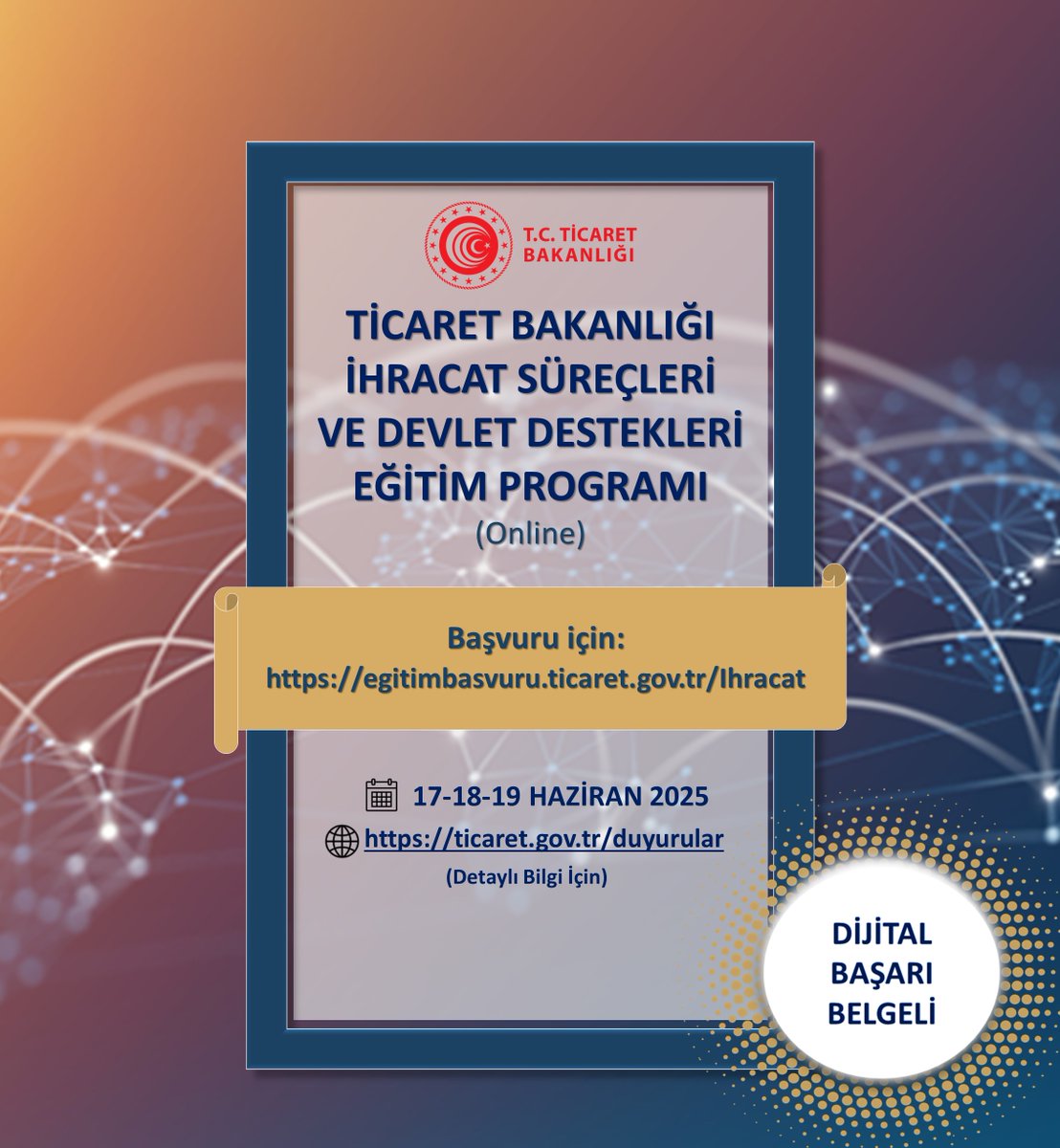 Ticaret Bakanlığı tarafından düzenlenen İhracat Süreçleri ve Devlet Destekleri Eğitim Programı, 17-18-19 Haziran tarihlerinde gerçekleştirilecektir. 

Eğitim programına katılmak için başvurunuzu 15 Haziran tarihine kadar yapmayı unutmayın! 

Kayıt için buraya tıklayın: