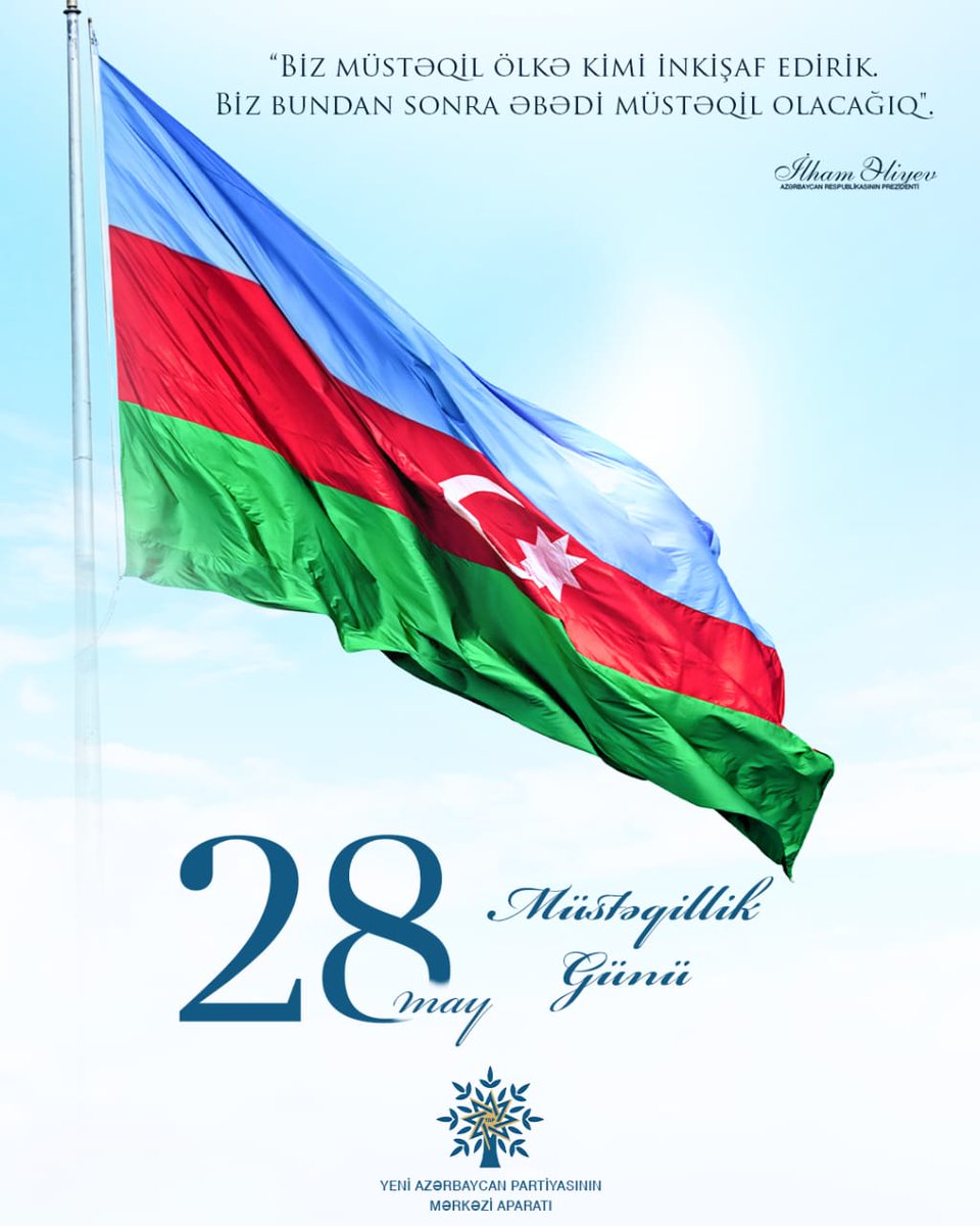 #28May #MüstəqillikGünü